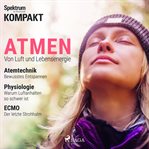 Atmen - Von Luft und Lebensenergie cover image