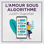 L'amour Sous Algorithme cover image