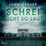 Schrei nicht so laut cover image