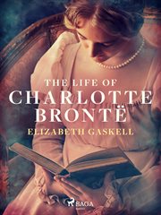 The Life of Charlotte Brontë cover image
