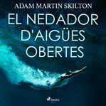 El nedador d'aigües obertes cover image