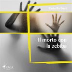 Il Morto Con La Zebiba cover image