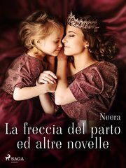 La Freccia Del Parto Ed Altre Novelle cover image