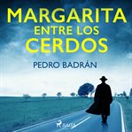Margarita entre los cerdos cover image