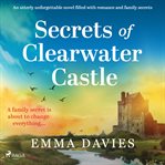 Secrets of Clearwater Castle cover image