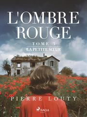 L'ombre Rouge - T3: La Petite Sœur cover image