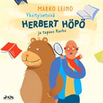 Yksityisetsivä Herbert höpö ja tapaus karhu cover image