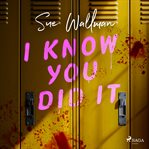 I Know You Did It cover image