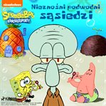 SpongeBob Kanciastoporty - Nieznośni podwodni sąsiedzi cover image