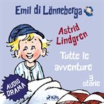 Emil di lönneberga. Tutte le avventure cover image