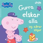 Gurra elskar Alla og aðrar sögur cover image
