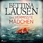 Das vermisste mädchen : Kriminalroman ist sie in der gewalt eines serientäters? cover image