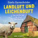 Landluft und Leichenduft: Der dritte Fall für Steif und Kantig cover image