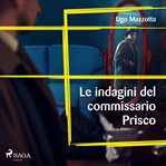 Le indagini del commissario prisco: La serie cover image
