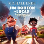 Jim bouton et Lucas le chauffeur de locomotive cover image