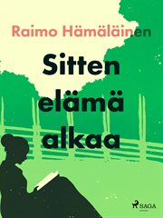 Sitten Elämä Alkaa cover image