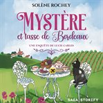 Mystère et tasse de Bordeaux cover image