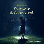 Te revoir à Penn Avel cover image