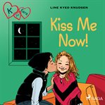Kiss Me Now! cover image