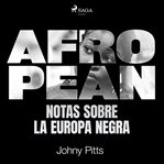 Afropean: Notas sobre la Europa negra cover image