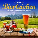 Bierleichen: ein Fall für Kommissar Pascha cover image