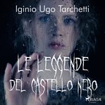 Le Leggende Del Castello Nero cover image