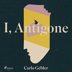 I, Antigone cover image