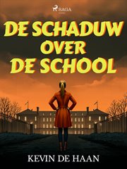 De Schaduw Over De School cover image