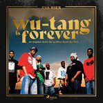 Wu-Tang is forever: Im engsten Kreis der größten Band der Welt cover image