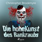 Die hohe Kunst des Bankraubs cover image