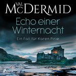 Echo einer Winternacht : Ein Fall Für Karen Pirie cover image