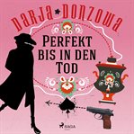 Perfekt bis in den Tod cover image