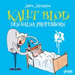 Kallt Blod - Den Galna Professorn cover image