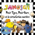 Petit tigre, petit ours et la circulation routière cover image