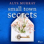 Small Town Secrets cover image