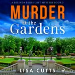 Murder at the Gardens cover image