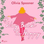A Way Back to Happy cover image