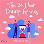 The 24 Hour Dating Agency cover image