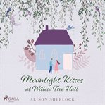 Moonlight Kisses at Willow Tree Hall cover image