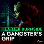 A Gangster's Grip cover image