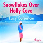 Snowflakes Over Holly Cove cover image
