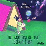 The Mystery of the Colour Thief cover image