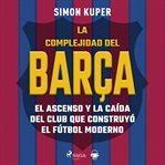 La complejidad del Barça cover image