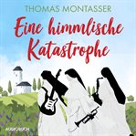 Eine himmlische Katastrophe cover image