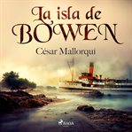 La isla de Bowen cover image