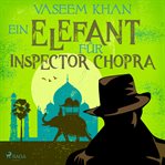Ein Elefant für Inspector Chopra cover image