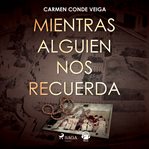 Mientras alguien nos recuerda cover image