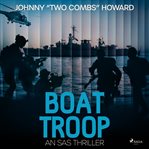 Boat Troop: An Sas Thriller cover image