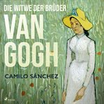 Die witwe der brüder Van gogh cover image