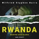 Rwanda. Meurtre sous silence cover image